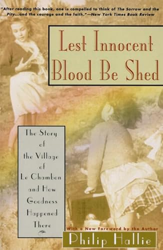 Stock image for Lest Innocent Blood Be Shed: The Story of the Village of Le Chambon and How Goodness Happened There for sale by SecondSale
