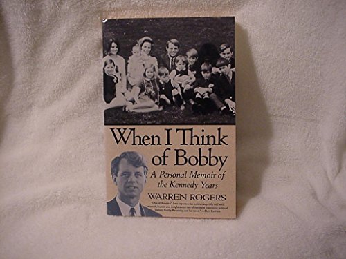 Beispielbild fr When I Think of Bobby : A Personal Memoir of the Kennedy Years zum Verkauf von Better World Books