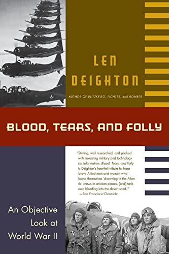 Imagen de archivo de Blood, Tears, and Folly: An Objective Look at World War ll a la venta por Your Online Bookstore