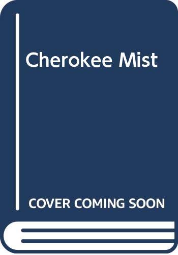 9780060925628: Cherokee Mist: The Lost Writings