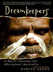 Stock image for Dreamkeepers : A Spirit-Journey into Aboriginal Australia for sale by Better World Books