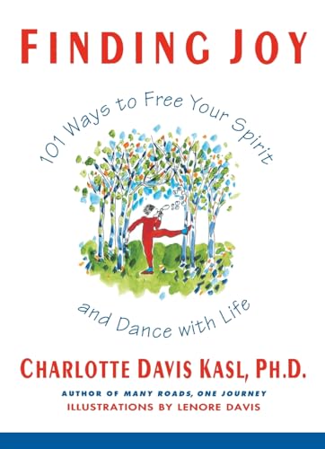 Beispielbild fr Finding Joy : 101 Ways to Free Your Spirit and Dance with Life, First Edition zum Verkauf von Better World Books