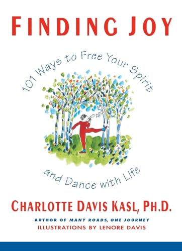 Imagen de archivo de Finding Joy : 101 Ways to Free Your Spirit and Dance with Life, First Edition a la venta por Better World Books: West