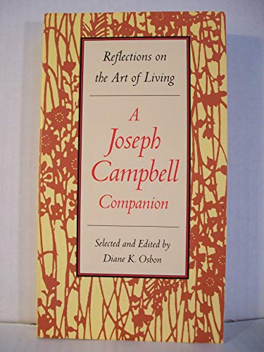 Beispielbild fr Reflections on the Art of Living: A Joseph Campbell Companion zum Verkauf von Hawking Books