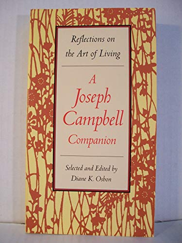 Imagen de archivo de Reflections on the Art of Living: A Joseph Campbell Companion a la venta por Zoom Books Company