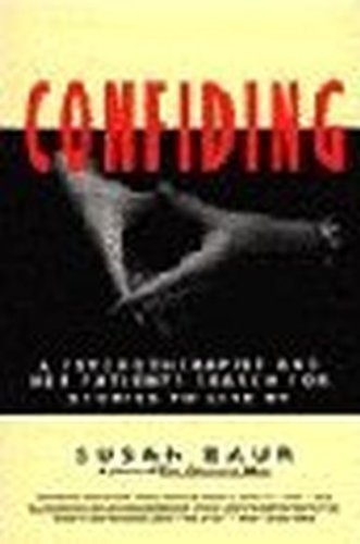 9780060926335: Confiding: A Psychotherapist and Her Patients Search for Stories to Live by