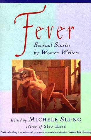 Stock image for Fever: Sensual Stories by Women Writers for sale by Webster's Bookstore Cafe, Inc.