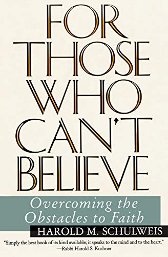 Beispielbild fr For Those Who Can't Believe : Overcoming the Obstacles to Faith zum Verkauf von Wonder Book