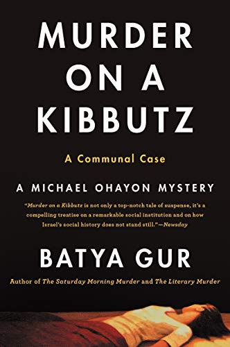 Beispielbild fr Murder on a Kibbutz: A Communal Case (Michael Ohayon Series, 3) zum Verkauf von Wonder Book