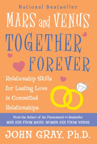 9780060926618: Mars and Venus Together Forever: Relationship Skills for Lasting Love in Committed Relationships