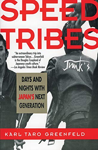 Stock image for Speed Tribes: Days and Night's with Japan's Next Generation for sale by Your Online Bookstore