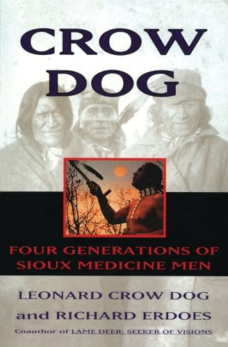 Beispielbild fr Crow Dog: Four Generations of Sioux Medicine Men zum Verkauf von Revaluation Books