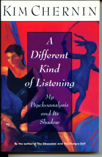 Stock image for A Different Kind of Listening: My Psychoanalysis and Its Shadow for sale by B-Line Books