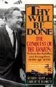 Beispielbild fr Thy Will Be Done: The Conquest of the Amazon : Nelson Rockefeller and Evangelism in the Age of Oil zum Verkauf von Books From California