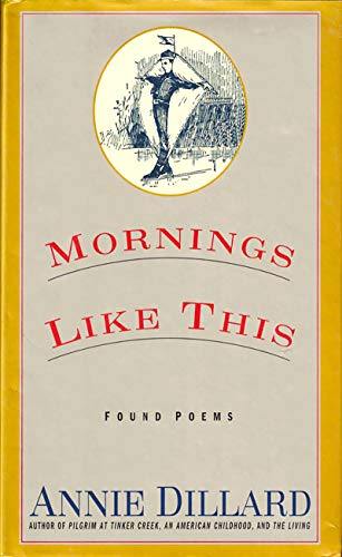 Beispielbild fr Mornings Like This : Found Poems zum Verkauf von Better World Books