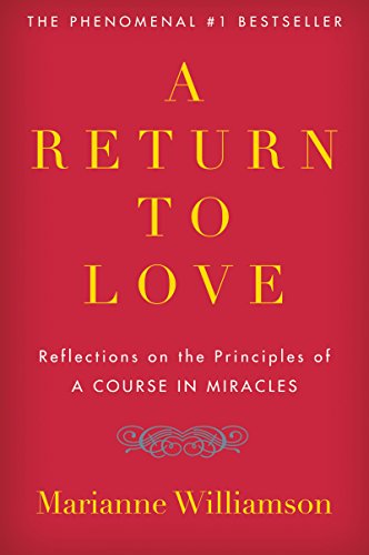 9780060927486: A Return to Love: Reflections on the Principles of a Course in Miracles