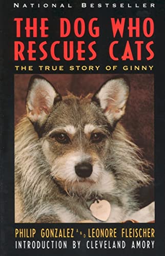 9780060927806: The Dog Who Rescues Cats: True Story of Ginny, the