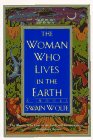 Beispielbild fr The Woman Who Lives in the Earth zum Verkauf von Wonder Book