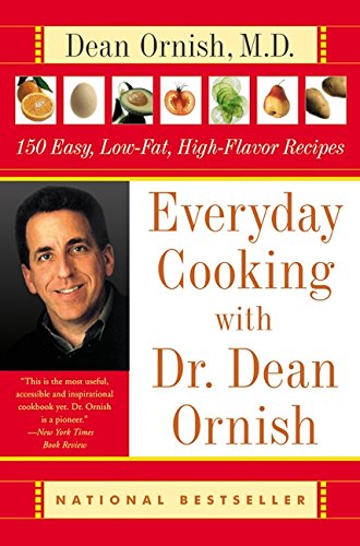 9780060928117: Everyday Cooking with Dr. Dean Ornish: 150 Easy, Low-Fat, High-Flavor Recipes