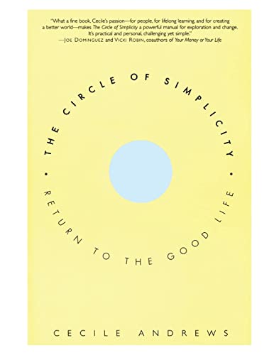 Beispielbild fr The Circle of Simplicity: Return to the Good Life zum Verkauf von SecondSale