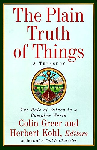 Beispielbild fr The Plain Truth of Things: A Treasury : The Role of Values in a Complex World zum Verkauf von AwesomeBooks