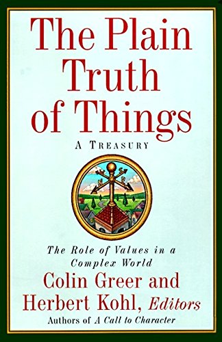 9780060928742: The Plain Truth of Things: A Treasury : The Role of Values in a Complex World