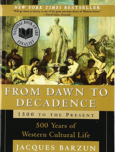 Beispielbild fr From Dawn to Decadence: 1500 to the Present : 500 Years of Western Cultural Life zum Verkauf von Better World Books