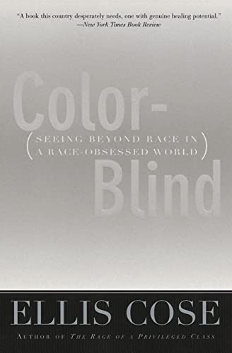Beispielbild fr Color-Blind : Seeing Beyond Race in a Race-Obsessed World zum Verkauf von Better World Books