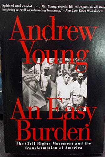 Beispielbild fr An Easy Burden : The Civil Rights Movement and the Transformation of America zum Verkauf von Better World Books