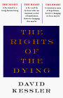 Beispielbild fr The Rights of the Dying : A Companion for Life's Final Moments zum Verkauf von Better World Books