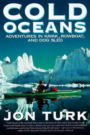 Beispielbild fr Cold Oceans: Adventures in Kayak, Rowboat, and Dogsled zum Verkauf von ThriftBooks-Dallas