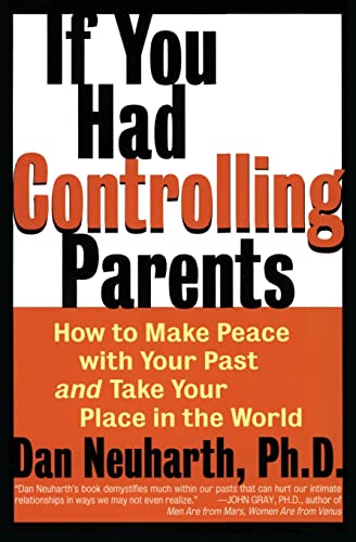 Imagen de archivo de If You Had Controlling Parents: How to Make Peace with Your Past and Take Your Place in the World a la venta por SecondSale