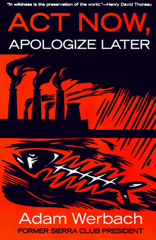 9780060929411: Act Now, Apologize Later