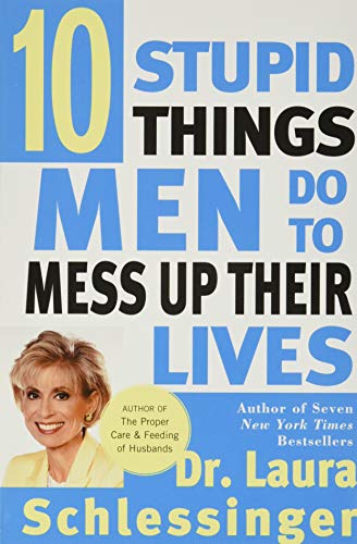 9780060929442: Ten Stupid Things Men Do to Mess Up Their Lives