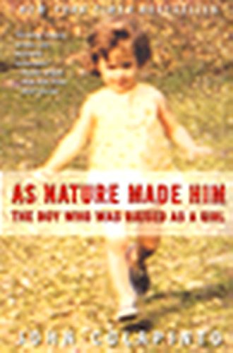 Imagen de archivo de As Nature Made Him: The Boy Who Was Raised as a Girl a la venta por Wonder Book