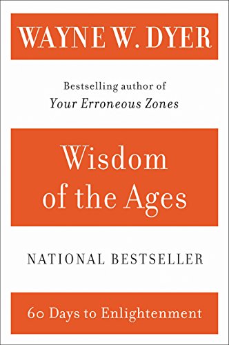Stock image for Wisdom of the Ages : A Modern Master Brings Eternal Truths into Everyday Life for sale by Better World Books