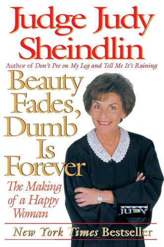 Stock image for Beauty Fades, Dumb Is Forever: The Making of a Happy Woman for sale by BooksRun