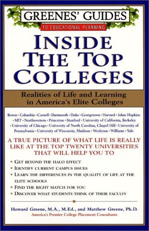 Beispielbild fr Greenes' Guides to Educational Planning: Inside the Top Colleges: Realities of Life and Learning in America's Elite Colleges zum Verkauf von ThriftBooks-Dallas