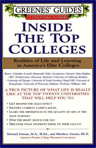 Stock image for Greenes' Guides to Educational Planning: Inside the Top Colleges: Realities of Life and Learning in America's Elite Colleges for sale by ThriftBooks-Atlanta
