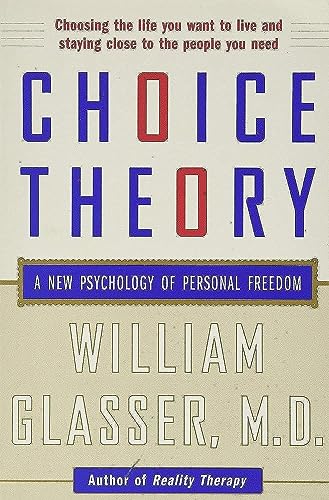 Beispielbild fr Choice Theory: A New Psychology Of Personal Freedom zum Verkauf von SecondSale