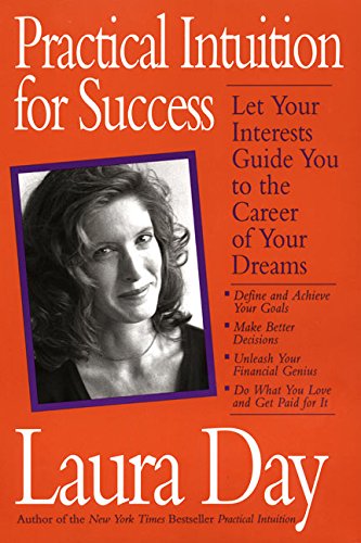 Beispielbild fr Practical Intuition for Success: Let Your Interests Guide You To the Career of Your Dreams zum Verkauf von SecondSale