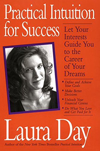 Stock image for Practical Intuition for Success: Let Your Interests Guide You To the Career of Your Dreams for sale by SecondSale