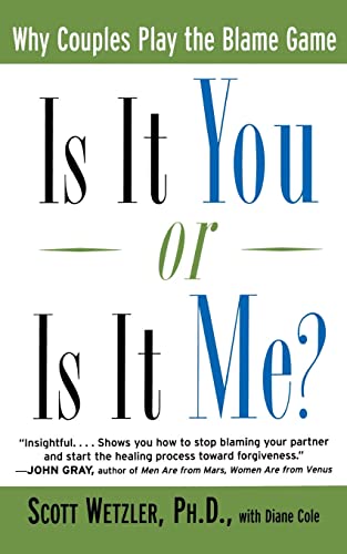 Stock image for Is It You or Is It Me?: Why Couples Play the Blame Game for sale by Wonder Book