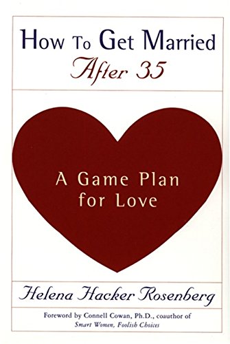 Imagen de archivo de How to Get Married After 35 a la venta por HPB Inc.