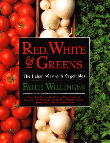 9780060930509: Red, White and Greens: Italian Way with Vegetables