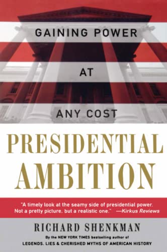 Imagen de archivo de Presidential Ambition : Gaining Power at Any Cost a la venta por Better World Books