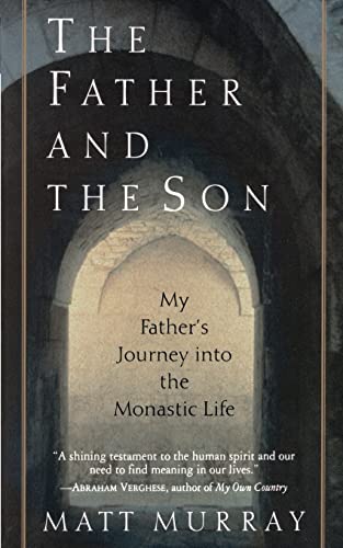 Beispielbild fr The Father and the Son: My Father's Journey into the Monastic Life zum Verkauf von BooksRun