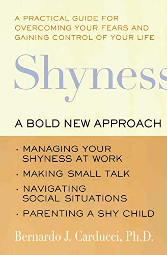 Shyness: A Bold New Approach (9780060930684) by Carducci Ph.D., Bernardo J.; Golant, Susan