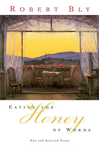 Stock image for Eating the Honey of Words : New and Selected Poems for sale by Better World Books