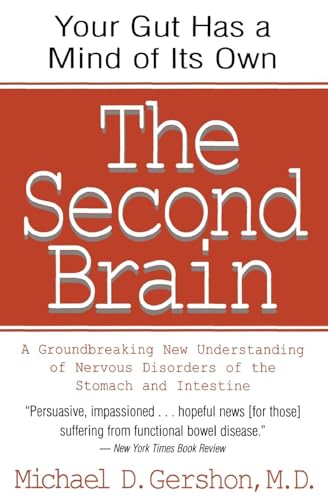 9780060930721: Second Brain, The: The Scientific Basis of Gut Instinct & a Groundbreaking New Understanding of Nervous Disorders of the Stomach & Intest